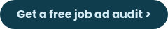 Get a free job ad audit &gt;