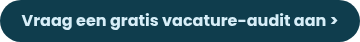 Vraag een gratis vacature-audit aan >
