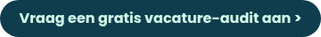 Vraag een gratis vacature-audit aan >