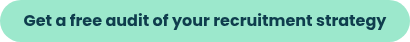 Get a free audit of your recruitment strategy