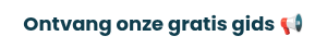 Ontvang onze gratis gids ��