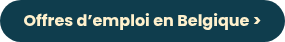 Offres d’emploi en Belgique >