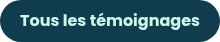 <div data-hsprotectbis_skin_checked="1">
<div data-hsprotectbis_skin_checked="1">
<p>Tous les témoignages</p>
</div>
</div>