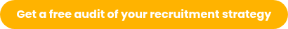 Get a free audit of your recruitment strategy