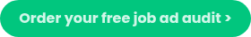 Order your free job ad audit&nbsp;&gt;