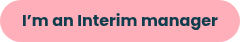 I’m an Interim manager