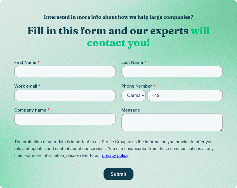 Interested in more info about how we help large companies? &nbsp; Fill in this form and our experts will contact you!