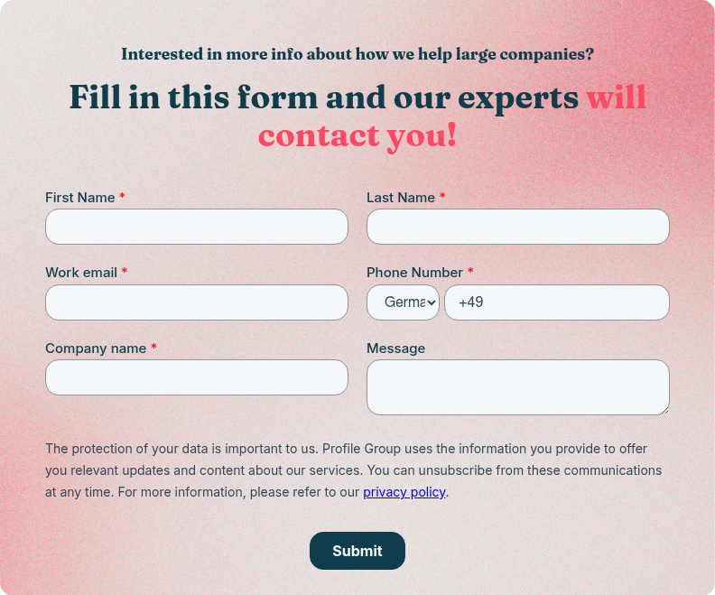 Interested in more info about how we help large companies? &nbsp; Fill in this form and our experts will contact you!