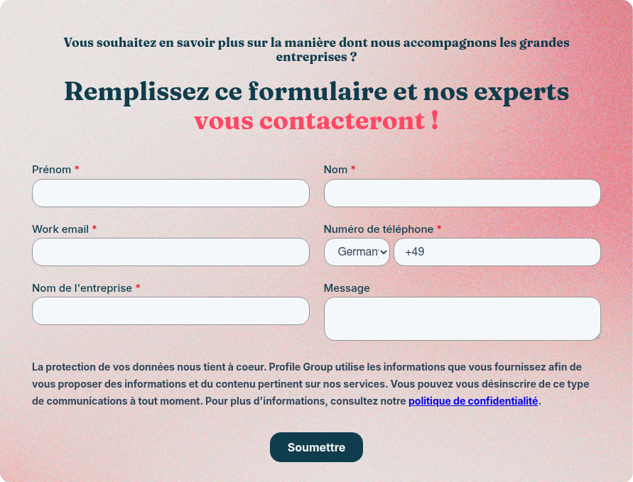 Vous souhaitez en savoir plus sur la manière dont nous accompagnons les grandes entreprises ? &nbsp; Remplissez ce formulaire et nos experts vous contacteront !