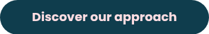 Discover our approach