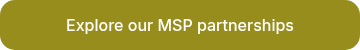 Explore our MSP partnerships