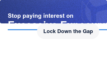Stop paying interest onExcessive Exposure Lock Down the Gap