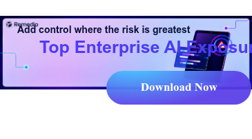 Add control where the risk is greatest Top Enterprise AI Exposures Download Now