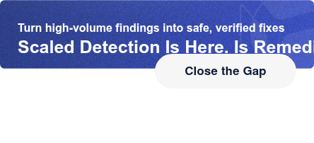 Turn high-volume vulnerability findings into safe, verified changeScaled  Detection Is Here. Is Remediation Ready? Close the Gap