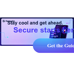 Stay cool and get ahead. Secure starts here. Get the Guide