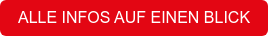 ALLE INFOS AUF EINEN BLICK
