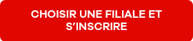 CHOISIR UNE FILIALE ET S’INSCRIRE