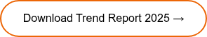 Download Trend Report 2025 →