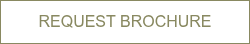 REQUEST BROCHURE