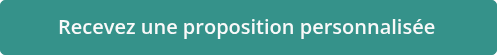 Recevez une proposition personnalisée