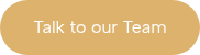 Talk to our Team