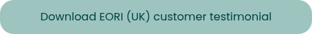 Download EORI (UK) customer testimonial