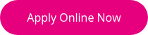 Apply Online Now
