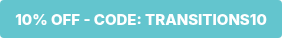 10% OFF - CODE: TRANSITIONS10