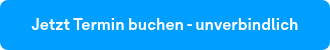 <p>Jetzt Termin buchen - unverbindlich</p>