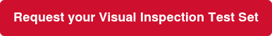 Request your Visual Inspection Test Set
