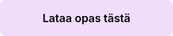 <p>Lataa opas tästä</p>