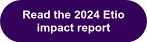 Read the 2024 Etio impact report