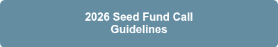 <p>2026 Seed Fund Call</p>
<p>Guidelines</p>