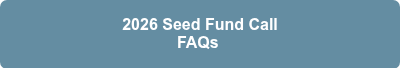 <p>2026 Seed Fund Call</p>
<p>FAQs </p>