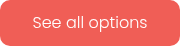 See all options