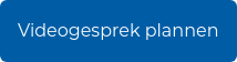 Videogesprek plannen