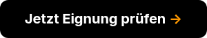 <strong><span style="font-size: 20px;">Jetzt Eignung prüfen <span style="color: #ff9902;">→</span></span></strong>