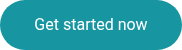 Get started now