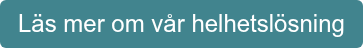 Läs mer om vår helhetslösning