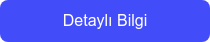 Detaylı Bilgi
