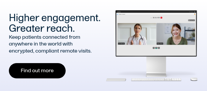 Higher engagement. Greater reach. Keep patients connected from anywhere in the world with encrypted, compliant remote visits.&nbsp; &nbsp;
