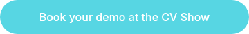 Book your demo at the CV Show