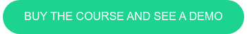 BUY THE COURSE AND SEE A DEMO