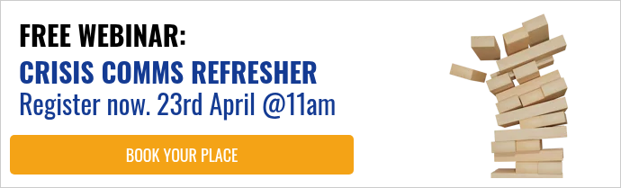FREE WEBINAR: CRISIS COMMS REFRESHER Register now. 23rd April @11am &nbsp;