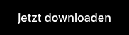 jetzt downloaden