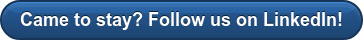 Came to stay? Follow us on LinkedIn!