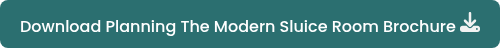 Download Planning The Modern Sluice Room Brochure