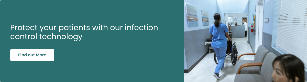 Protect your patients with our infection control technology &nbsp;