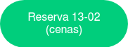 Reserva 13-02 (cenas)