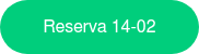Reserva 14-02